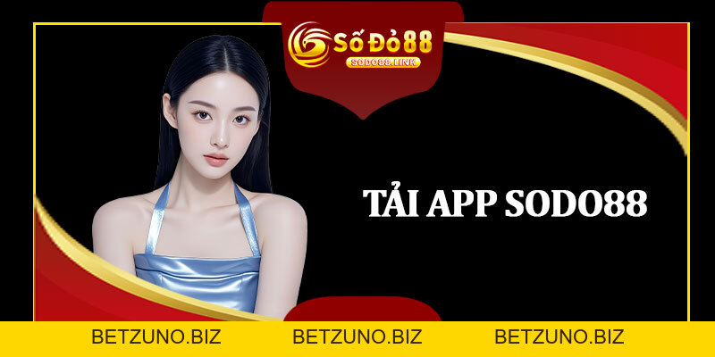 Tải App Sodo88 - Link Tải App Sodo88 Mới Nhất Năm 2026 - betzuno
