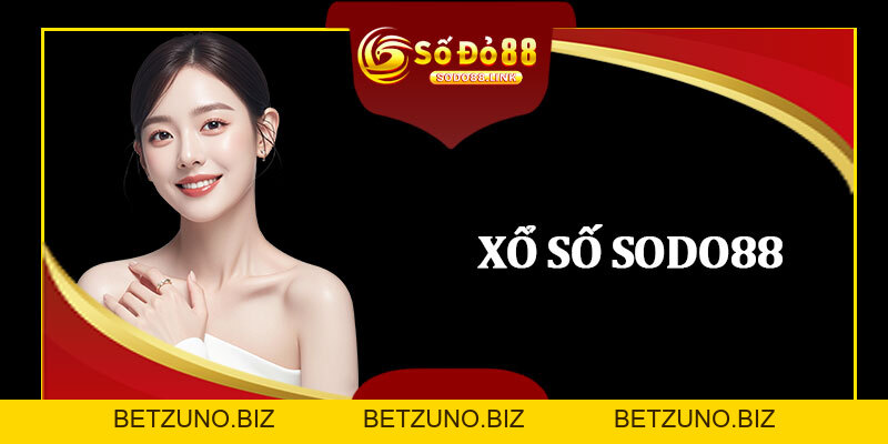 Xổ Số Sodo88 - Bước Đệm Đến Giải Thưởng Hàng Tỷ Đồng - betzuno