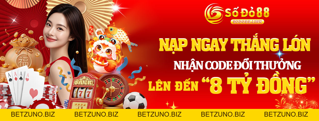 SODO88 - Nhận CODE Đổi Thưởng Lên Tới 8 Tỷ Đồng - betzuno